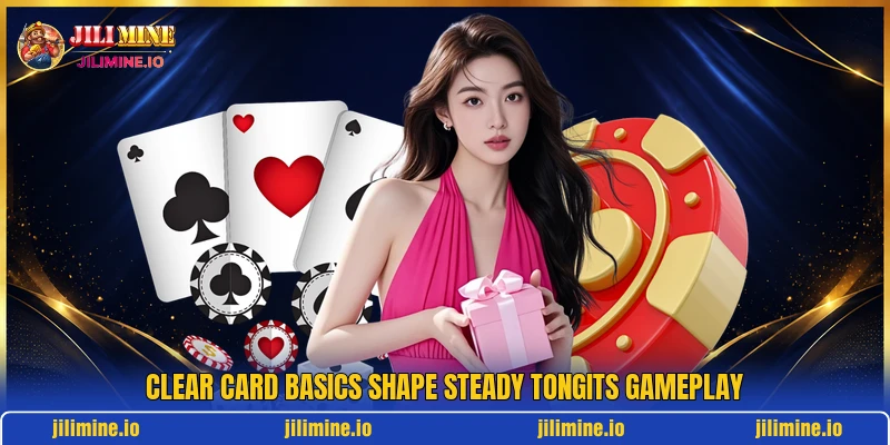 Clear card basics shape steady tongits gameplay