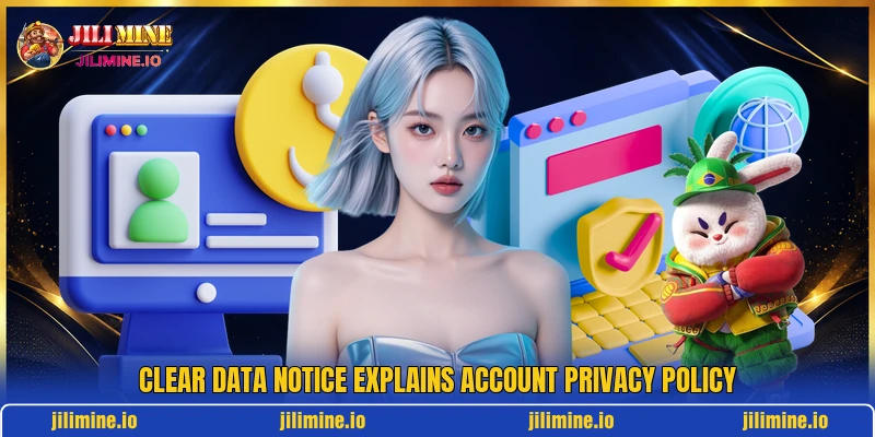 Clear data notice explains account privacy policy