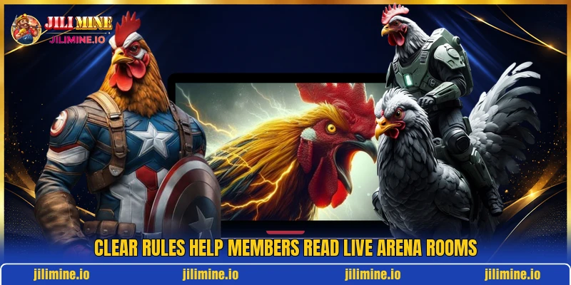 Clear rules help members read live arena rooms
