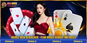 Double Deck Blackjack - Plan Moves Across Two Decks