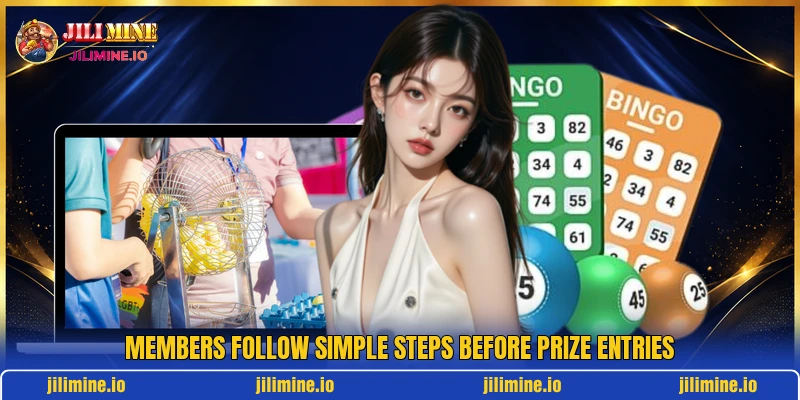 Members follow simple steps before prize entries