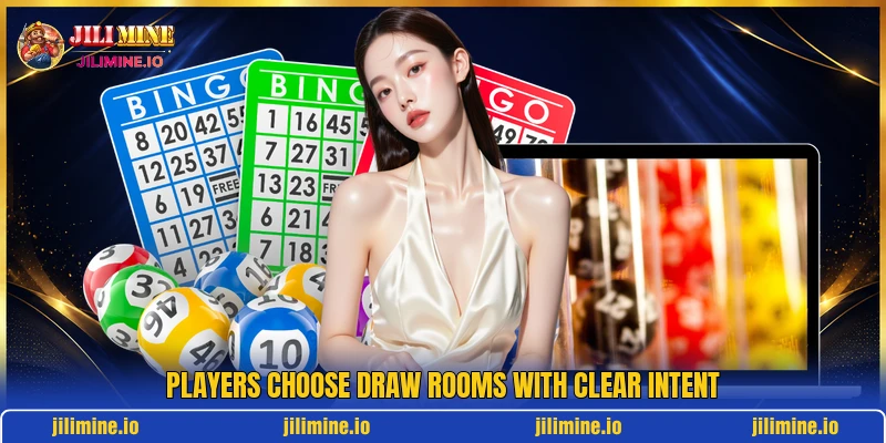 Players choose draw rooms with clear intent