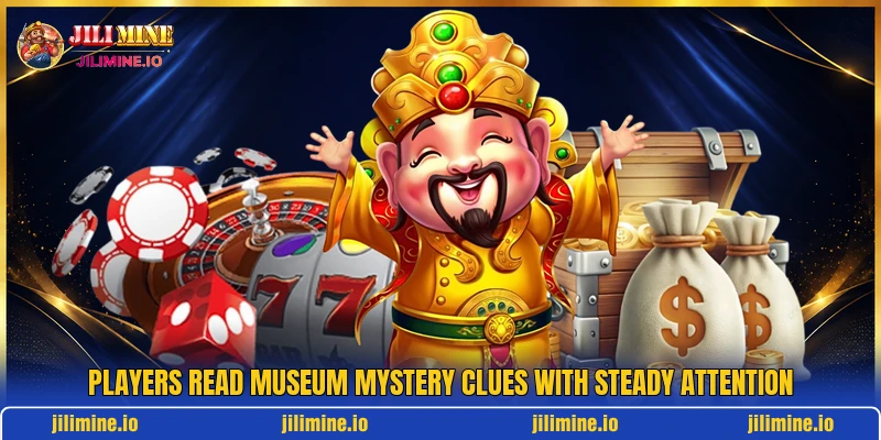 Players read Museum Mystery clues with steady attention