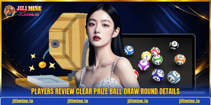 Players review clear Prize Ball Draw round details
