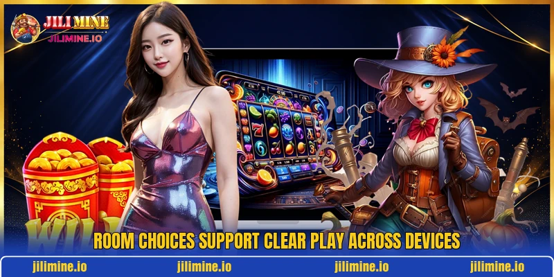 Room choices support clear play across devices