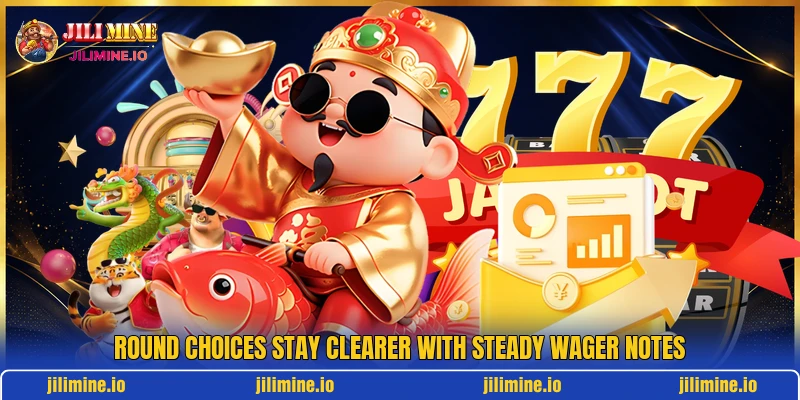 Round choices stay clearer with steady wager notes
