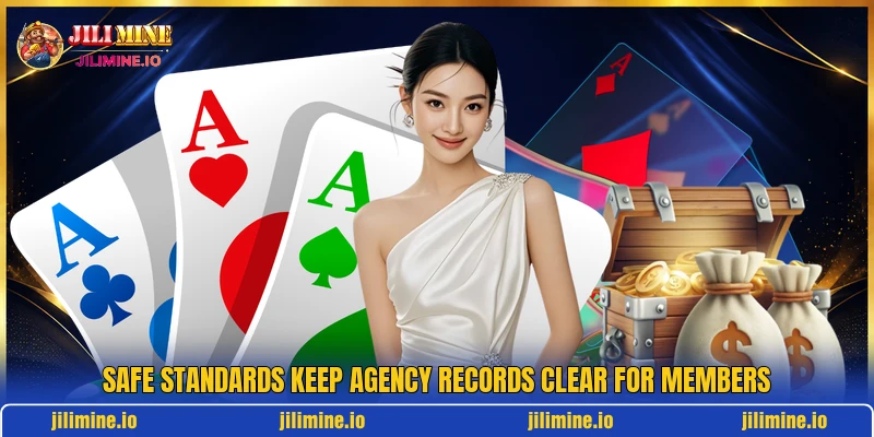 Safe standards keep agency records clear for members