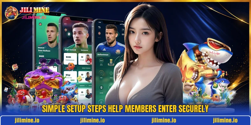 Simple setup steps help members enter securely